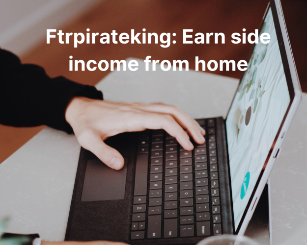 ftrpirateking Earn side income from home