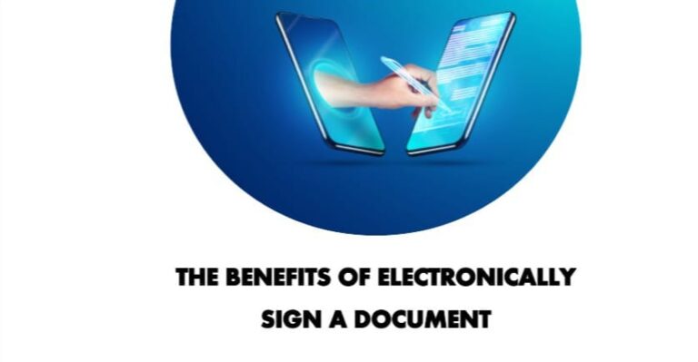 The Benefits of Electronically Sign a Document