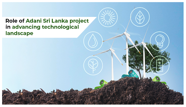 Role of Adani Sri Lanka project in advancing technological landscape