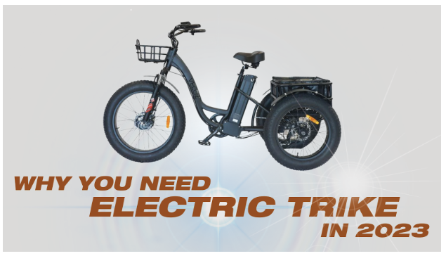 Why Do You Need an Electric Trike in 2023? Unleashing Top Secretes!