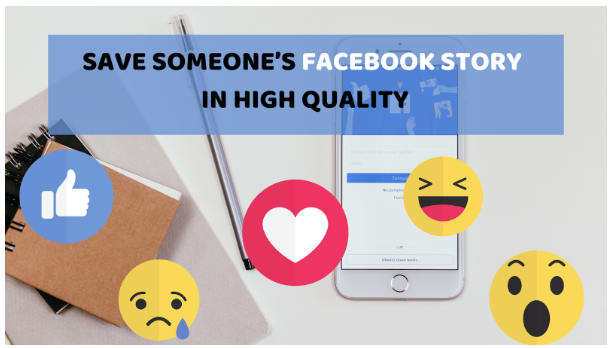 How to Save Someone’s Facebook Story in High Quality