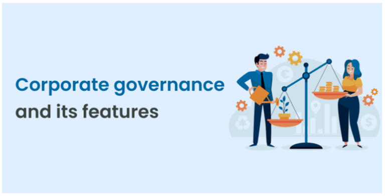 Corporate Governance and its Features