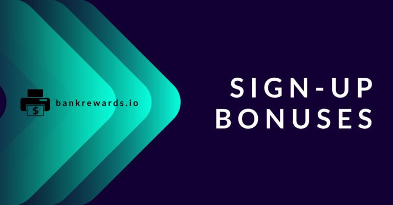 Get Rewarded to Sign Up for Banks!