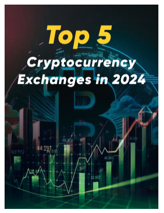 Top 5 Cryptocurrency Exchanges to Invest in 2024