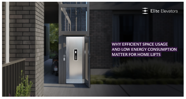 Why efficient space usage and low energy consumption matter for home lifts