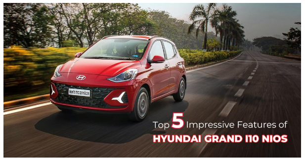 Top 5 Impressive Features of Hyundai Grand i10 Nios