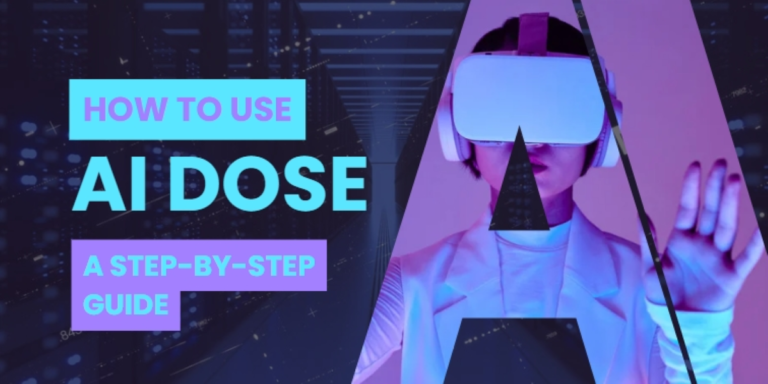 How to Use AI Dose？A Step-by-Step Guide