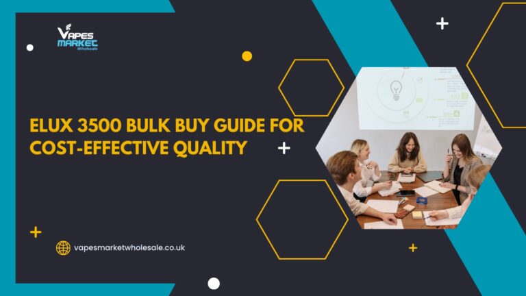 Elux 3500 bulk buy Guide for Cost-Effective Quality