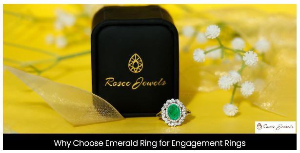 Why Choose Emerald Ring for Engagement Rings