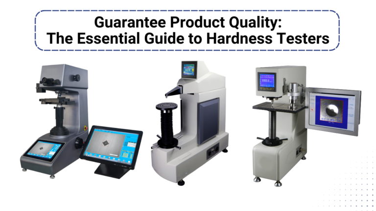 Guarantee Product Quality - The Essential Guide to Hardness Testers