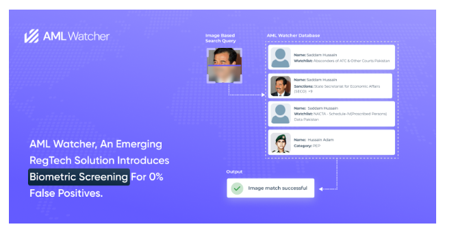 AML Watcher, An Emerging RegTech Solution, Introduces Biometric Screening for 0% False Positives