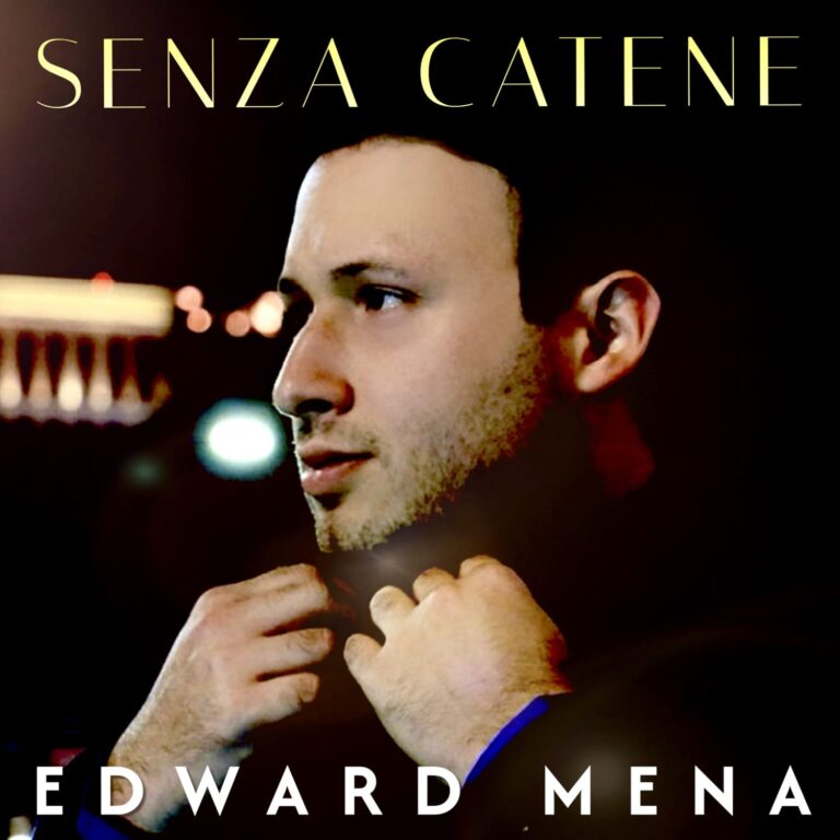 Edward Mena brings new life to “Senza Catene” – An Iconic Classic in Italian.