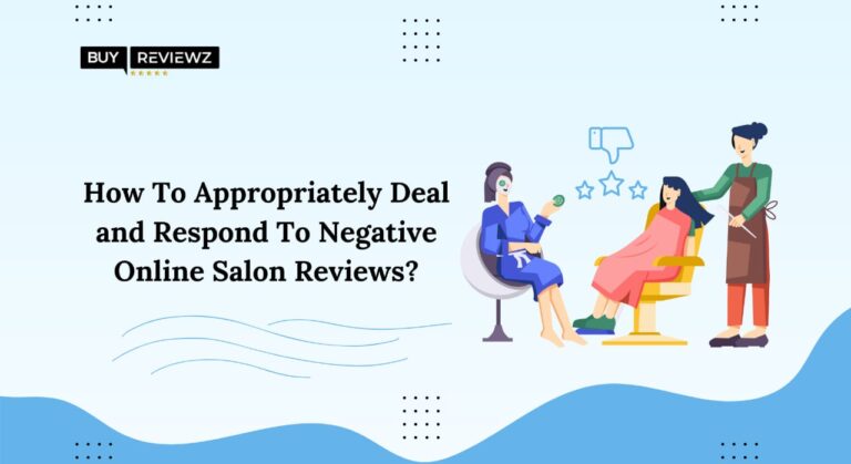 How To Appropriately Deal & Respond To Negative Online Salon Reviews?