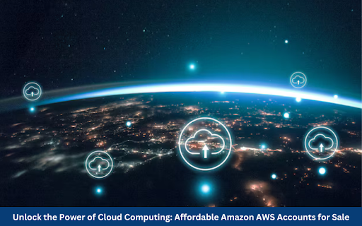 Unlock the Power of Cloud Computing: Affordable Amazon AWS Accounts for Sale