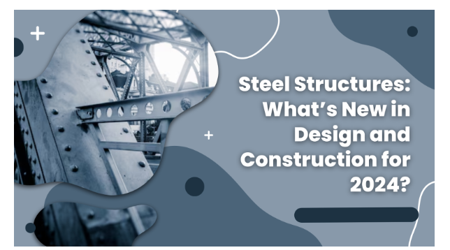 Glenn Salamone on 2024 Steel Structure Design Trends