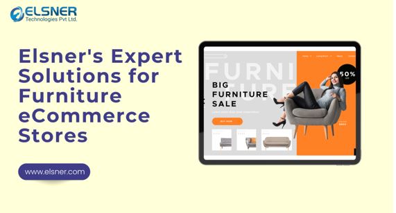 Elsner’s Expert Marketing Solutions for Transforming Furniture eCommerce Stores