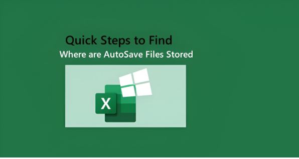 Where Are Excel AutoSave Files Stored? Find Them Fast!