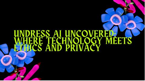 Undress AI Uncovered: Where Technology Meets Ethics and Privacy