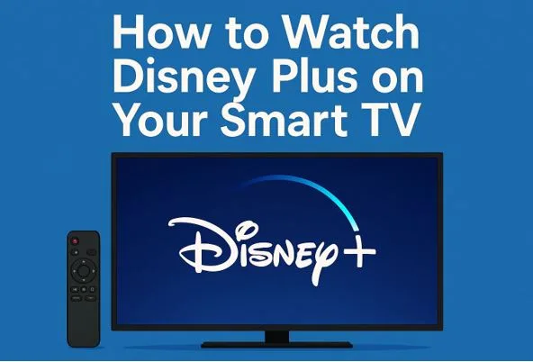 How to Watch Disney Plus on Your Smart TV: A Comprehensive Guide