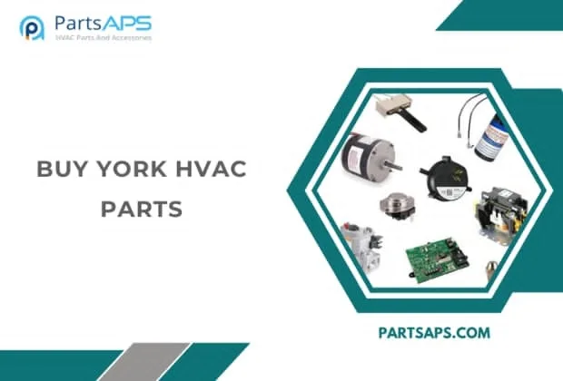 Get the Best York HVAC Parts Online at PartsAPS