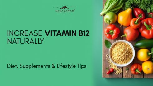How to Improve Your Vitamin B12 Levels Naturally: Nutrition, Supplements & Lifestyle Advice