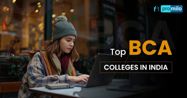 Top BCA Colleges in India Across Cities: Eligibility, Specialisations, Entrance Mode