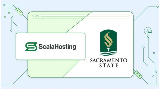 ScalaHosting To Power California State University, Sacramento with Secure, Scalable, and High-Performance Cloud Infrastructure in New Partnership