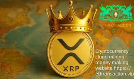 Using XRP mining to earn $9148 a day, ETHRANSACTION cloud mining machine launch tutorial decryption