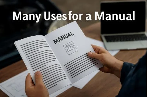 The Real-World Value of User Manuals in Work, Business, and Everyday Life