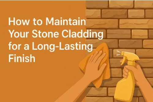 How to Maintain Your Stone Cladding for a Long-Lasting Finish