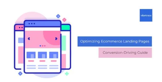 Optimizing eCommerce Landing Pages: A Conversion-Driving Guide