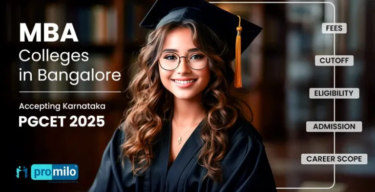 MBA Colleges in Bangalore Accepting Karnataka PGCET 2025: Fees, Cutoff, Eligibility, Admission, Career Scope