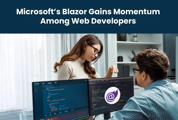 Microsoft’s Blazor Gains Momentum Among Web Developers