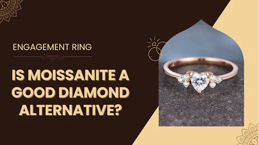 Is Moissanite a Good Diamond Alternative?