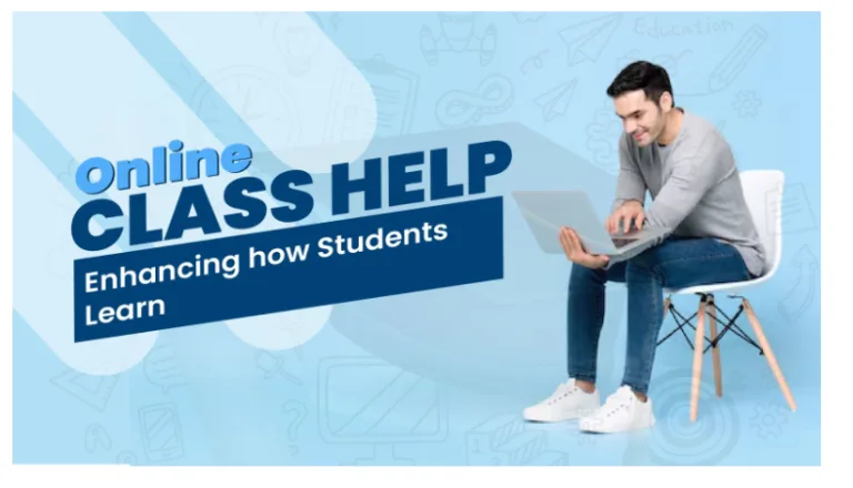 Online Class Help: Enhancing how Students Learn