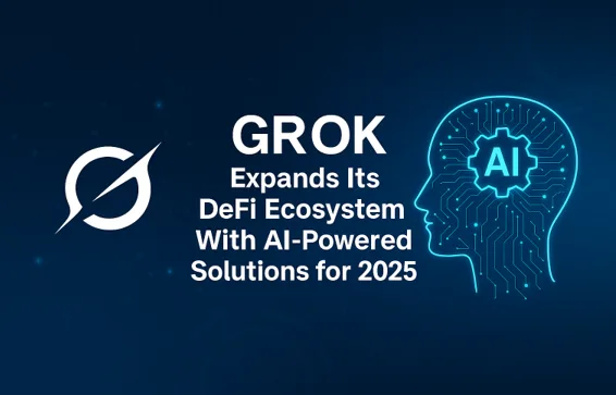 GROK80K Expands Its DeFi Ecosystem With AI-Powered Solutions for 2025