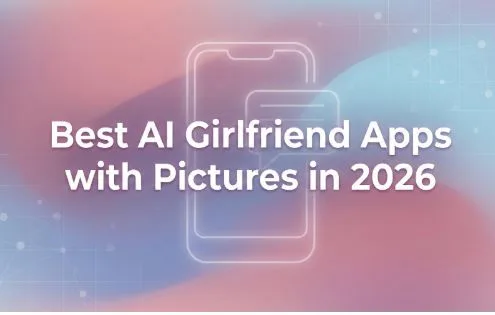 Best AI Girlfriend Apps with Pictures in 2026