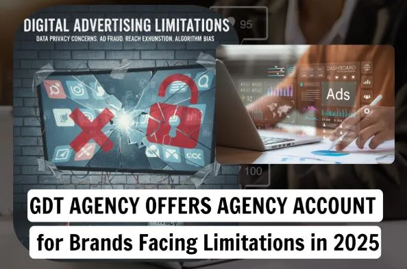 GDT Agency Offers Stable Agency Account for Brands Facing Limitations in 2025