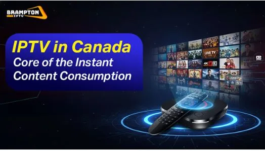 IPTV in Canada – Core of Instant Content Consumption