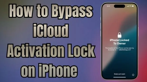 Complete Guide to Unlocking iCloud Activation Lock on iPhone