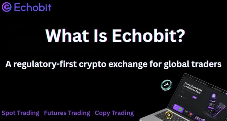 What Is Echobit? A Regulatory-First Crypto Exchange Explained