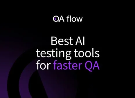 QA flow Launches AI-Powered Testing Platform to Reduce Software Bugs by 60% for Series B+ Startups