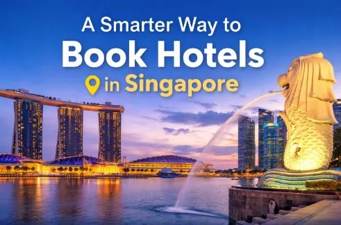 A Smarter Way to Book Hotels in Singapore for a Comfortable Stay