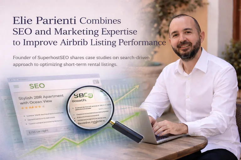 Elie Parienti Combines SEO and Marketing Expertise to Improve Airbnb Listing Performance