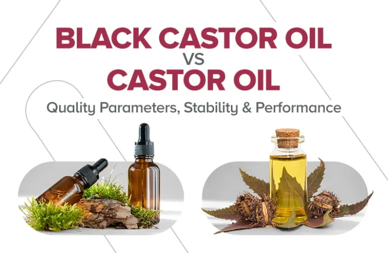 Black Castor Oil vs Castor Oil: Quality Parameters, Stability & Performance