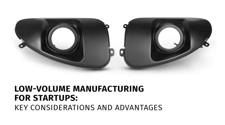 Low-Volume Manufacturing for Startups: Key Considerations and Advantages