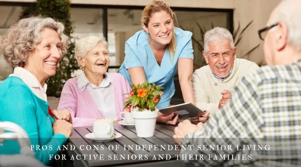 Pros and Cons of Independent Senior Living for Active Seniors and Their Families