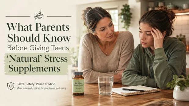New Parent Resource Explains What Families Should Know About Ashwagandha and Teen Stress Supplements