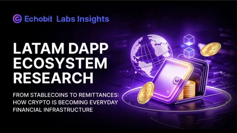 Echobit Labs: How Latin America Is Turning Crypto Into Real-World Financial Infrastructure