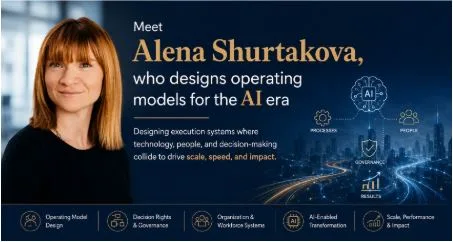 Meet Alena Shurtakova, who designs operating models for the AI era